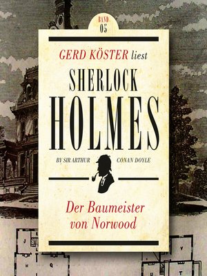 cover image of Der Baumeister von Norwood--Gerd Köster liest Sherlock Holmes--Kurzgeschichten, Band 5